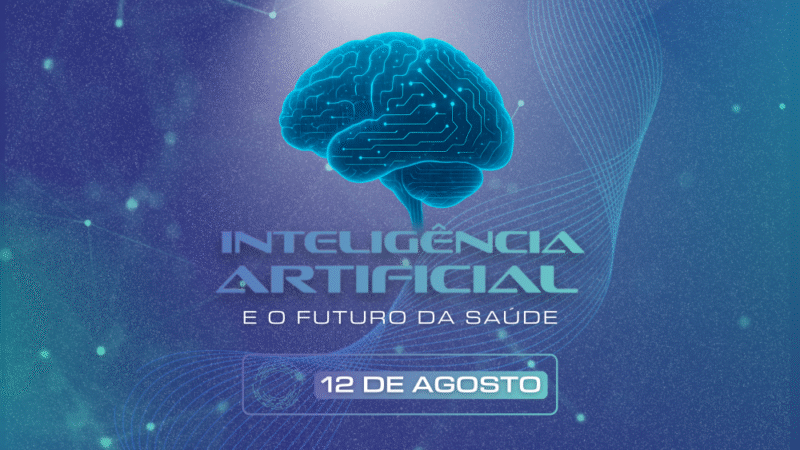 “Inteligência Artificial e o Futuro da Saúde”