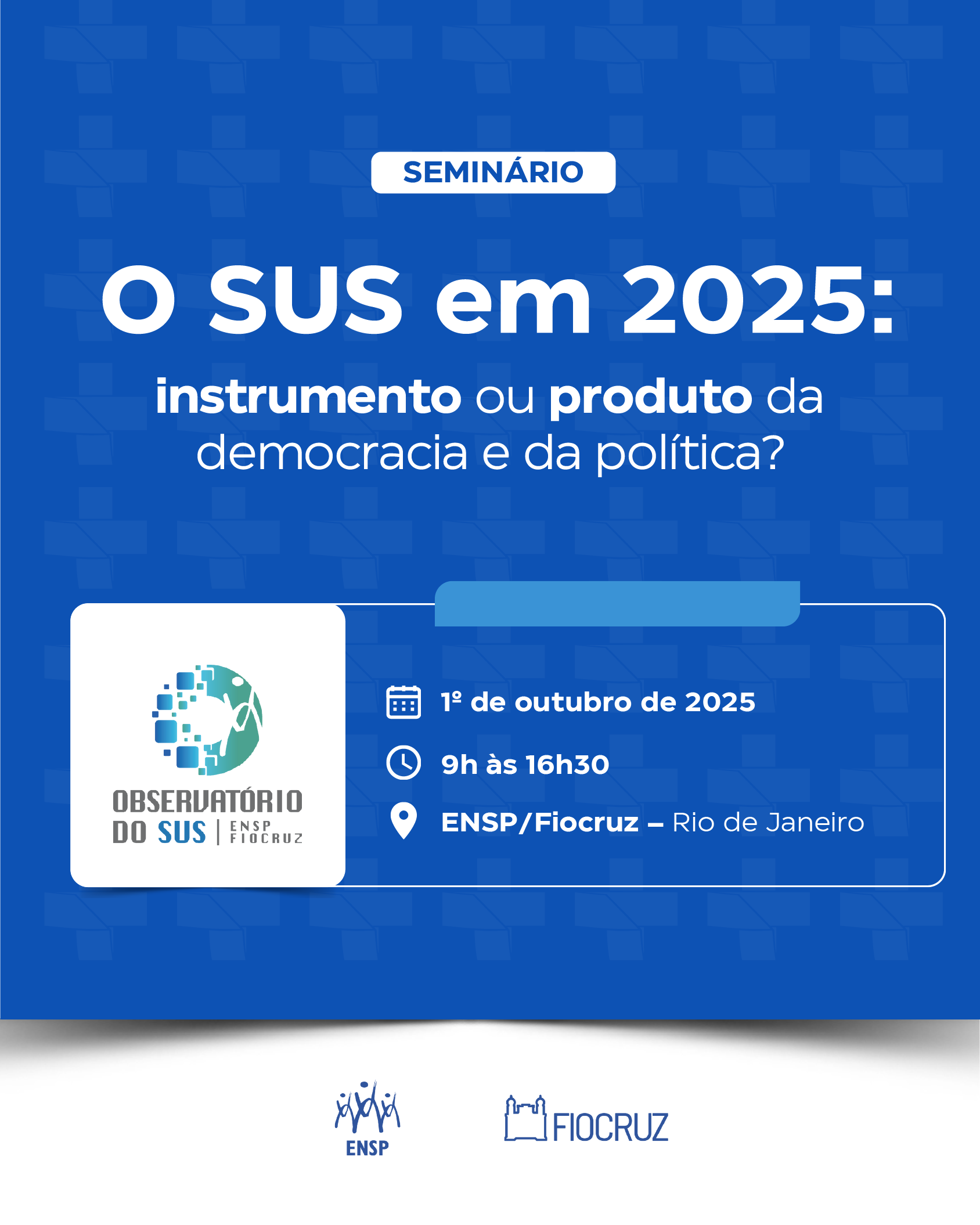 “O SUS em 2025: instrumento ou produto da democracia e da política?”
