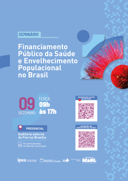  Seminário Financiamento Público da Saúde e Envelhecimento Populacional no Brasil