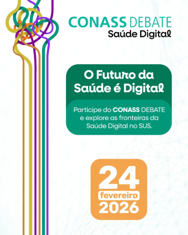 Conass Debate Saúde Digital: O Futuro da Saúde é Digital