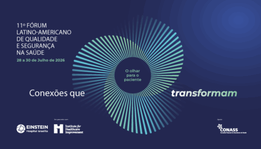 11ª edição Fórum Latino-Americano de Qualidade e Segurança na Saúde
